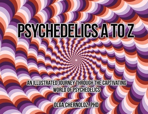 Olga Chernoloz - Psychedelics A to Z, Häftad