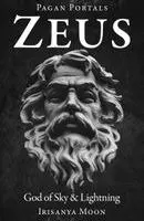 Irisanya Moon - Pagan Portals - Zeus, Häftad. Tillgänglighet: Kommande
