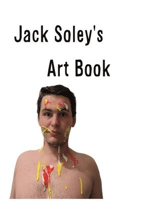 Jack Soley - Jack Soley's Art Book, Inbunden. Tillgänglighet: Lägg i varukorg