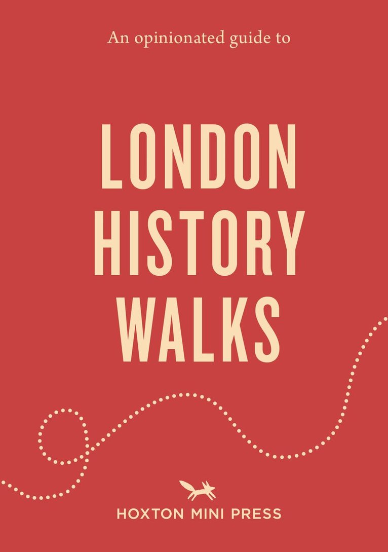 Sheldon Goodman - Opinionated Guide to London History Walks, Häftad