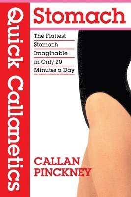 Callan Pinckney - Quick Callanetics - Stomach, Häftad