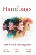 Handbags: Turning Hope into Happiness