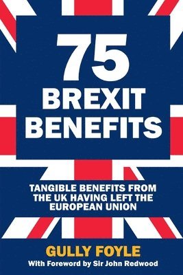 Gully Foyle - 75 Brexit Benefits, Häftad