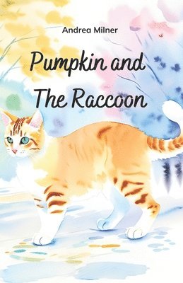 Andrea Milner - Pumpkin And The Raccoon, Häftad