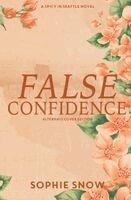 Sophie Snow - False Confidence, Häftad. Tillgänglighet: Lägg i varukorg