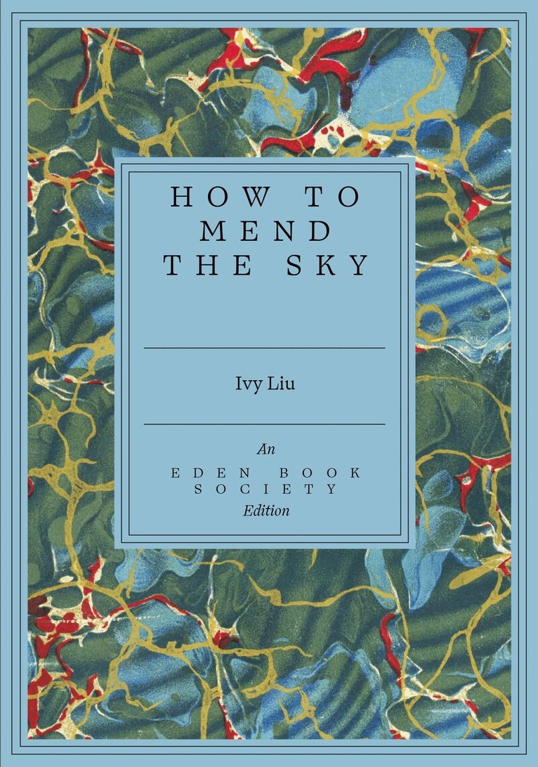 Ivy Liu - How to Mend the Sky, Häftad