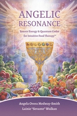 Lainie Sevante Wulkan, Angela Orora Medway-Smith - Angelic Resonance, Häftad