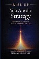 Moriam Adekunle - Rise Up - You Are the Strategy, Häftad
