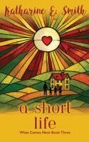 Katharine E Smith - Short Life, Häftad. Tillgänglighet: Lägg i varukorg