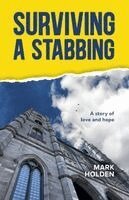 Mark Holden - Surviving a Stabbing, Häftad. Tillgänglighet: Lägg i varukorg