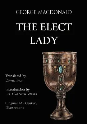 George MacDonald - Elect Lady (Translated), Häftad. Tillgänglighet: Lägg i varukorg