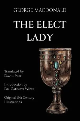 George MacDonald - Elect Lady (Translated), Inbunden. Tillgänglighet: Lägg i varukorg