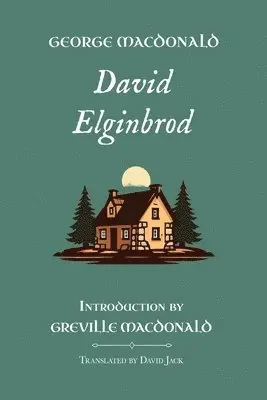 George MacDonald - David Elginbrod, Häftad. Tillgänglighet: Lägg i varukorg