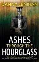 Danny Lenihan - Ashes Through The Hourglass, Häftad