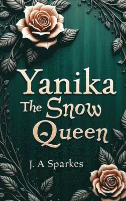 J A Sparkes - Yanika the snow Queen, Inbunden. Tillgänglighet: Lägg i varukorg