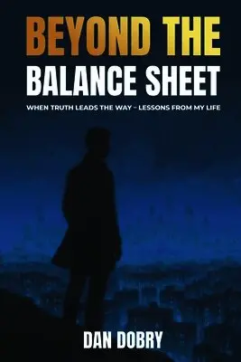 Dan Dobry - Beyond The Balance Sheet, Häftad. Tillgänglighet: Lägg i varukorg