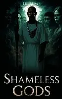Ibiteme - - Shameless Gods, Inbunden. Tillgänglighet: Lägg i varukorg
