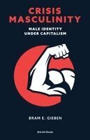 Bram E Gieben - Crisis Masculinity, Häftad