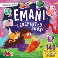 Becky Taylor, Madison Halladay - Stickery Stories: Emani and the Enchanted Book - fairytale fantasy adventure sticker activity storybook for 4-8 Year Olds!, Häftad