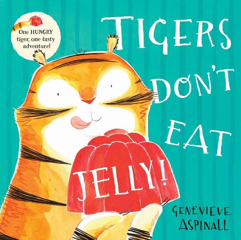 Genevieve Aspinall - Tigers Don't Eat Jelly!, Häftad