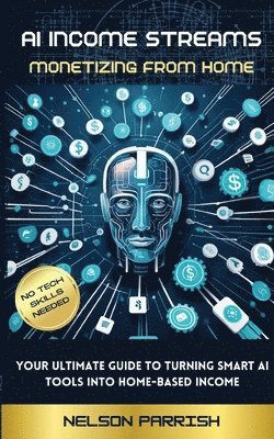 Nelson Parrish - AI Income Streams, Häftad