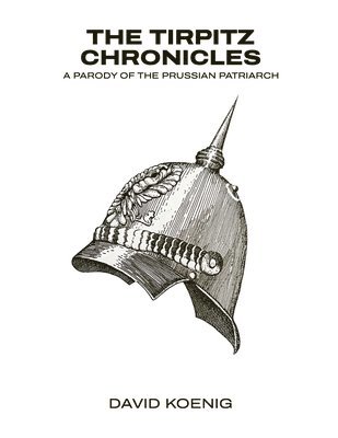 David Koenig - Tirpitz Chronicles, Häftad