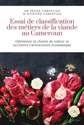 M Ntieche Christian, Secke Christian - Essai de classification des métiers de la viande au Cameroun, Häftad. Tillgänglighet: Lägg i varukorg