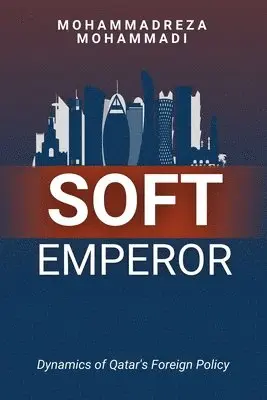 Mohammadreza Mohammadi - Soft Emperor, Häftad. Tillgänglighet: Lägg i varukorg