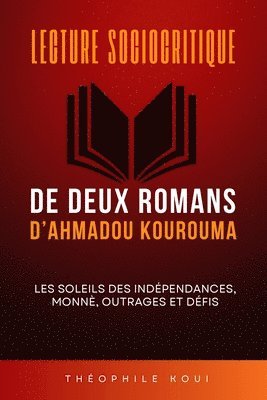 Lecture sociocritique de deux romans d'Ahmadou Kourouma