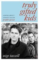 Nige Tassell - Truly Gifted Kids, Inbunden