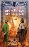 Chaz Brenchley - His Martian Apprentice, Häftad