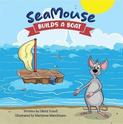 David Youell, DAVID YOUELL - SeaMouse Builds a Boat, Häftad
