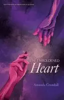 Amanda Crundall - Emboldened Heart, Häftad. Tillgänglighet: Lägg i varukorg