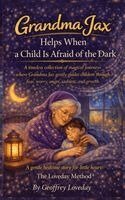 Grandma Jax Helps When a Child Is Afraid of the Dark
