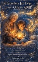 Grandma Jax Helps When a Child Has ADHD
