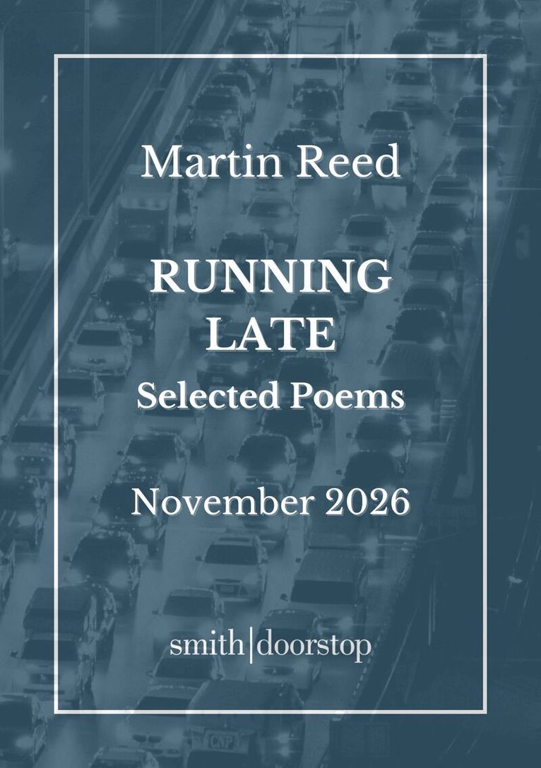 Martin Reed - Running Late: Selected Poems, Häftad