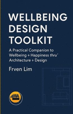 Frven Lim - Wellbeing Design Toolkit, Häftad. Tillgänglighet: Lägg i varukorg