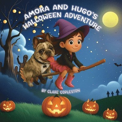 Clare Copleston - Amora and Hugo's Halloween Adventure, Häftad