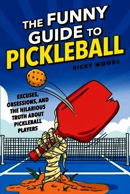 Funny Guide to Pickleball