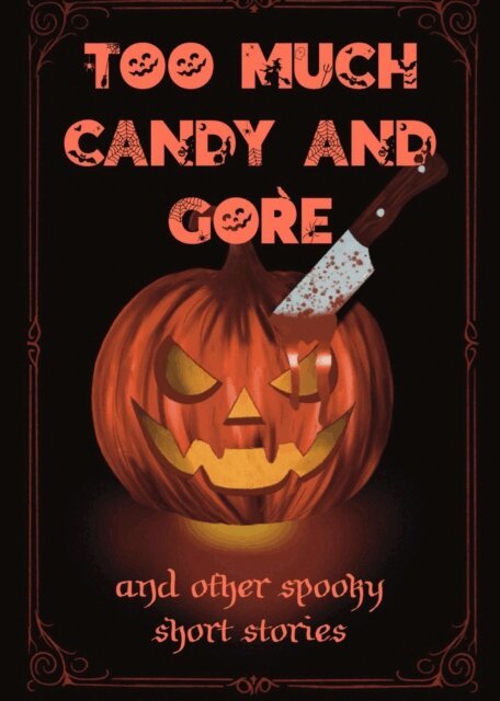 Lisa J Rivers - Too Much Candy and Gore, E-bok