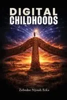 Zebedee Njisuh Feka - Digital Childhoods, Häftad. Tillgänglighet: Lägg i varukorg