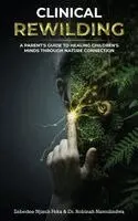 Zebedee Njisuh Feka, Robinah Namulindwa - Clinical Rewilding, Inbunden. Tillgänglighet: Lägg i varukorg