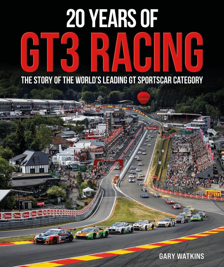 Gary Watkins - 20 Years of GT3 Racing, Inbunden