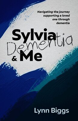Sylvia, Dementia and Me