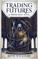 Beth Williams - Trading Futures, Häftad. Tillgänglighet: Lägg i varukorg