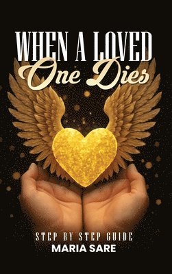 Maria Sare - When A Love One Dies, Inbunden. Tillgänglighet: Lägg i varukorg