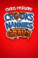 Chris McGuire - Crooks and Nannies - Beyond The Gravy, Häftad