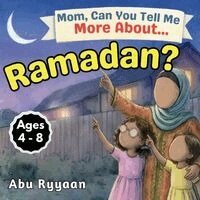 Abu Ryyaan - Mom, Can You Tell Me More About... Ramadan?, Häftad