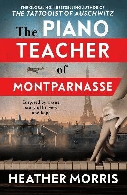 Heather Morris - Piano Teacher of Montparnasse, Häftad