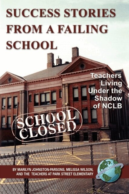 Melissa Wilson, Marilyn Johnston-Parsons - Success Stories from a Failing School, E-bok